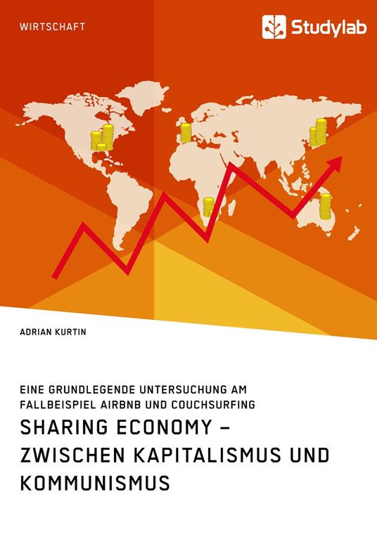 Sharing Economy – zwischen Kapitalismus und Kommunismus