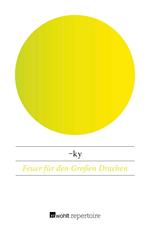 Feuer für den Großen Drachen