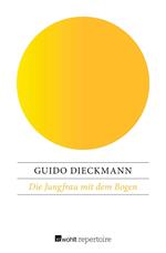 Die Jungfrau mit dem Bogen