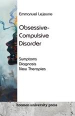 Obsessive-Compulsive Disorder: Symptoms, Diagnosis, New Therapies