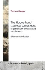 The Hague Land Warfare Convention together with annexes and supplements, with an introduction