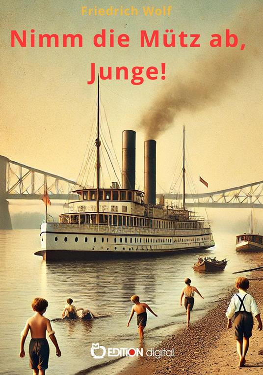 Nimm die Mütz ab, Junge! - Wolf Friedrich - ebook