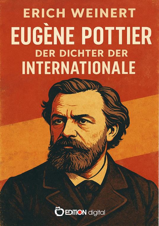 Eugène Pottier – Der Dichter der Internationale