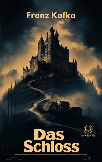 Franz Kafka – Das Schloss