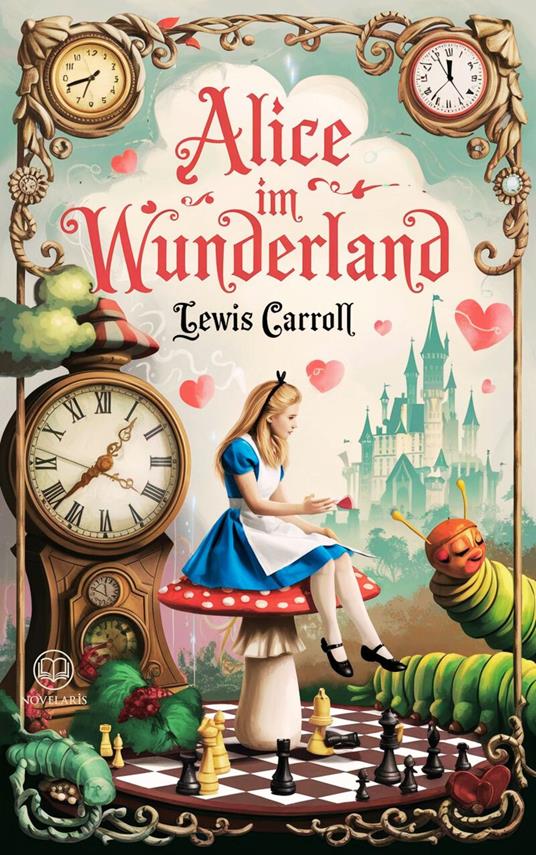 Lewis Carroll: Alice im Wunderland - Lewis Carroll - ebook