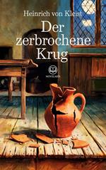 Heinrich von Kleist: Der zerbrochene Krug (Novelaris Klassik)
