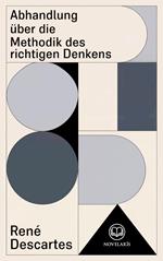 Descartes: Abhandlung über die Methodik des richtigen Denkens