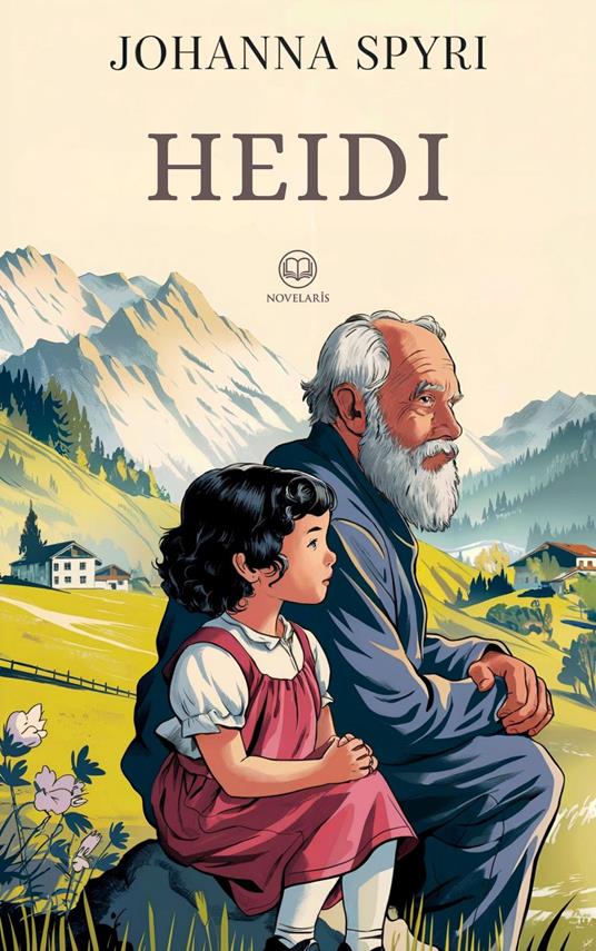 Johanna Spyri: Heidi - Johanna Spyri,Esmond Fairbrooke - ebook