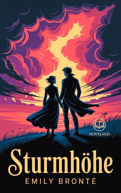 Emily Brontë, Sturmhöhe. Vollständige Ausgabe des englischen Klassikers