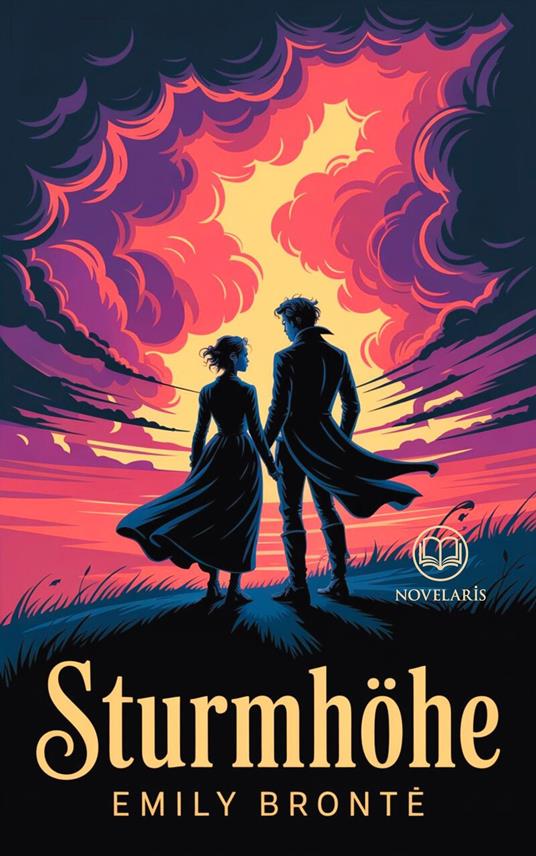 Emily Brontë, Sturmhöhe. Vollständige Ausgabe des englischen Klassikers