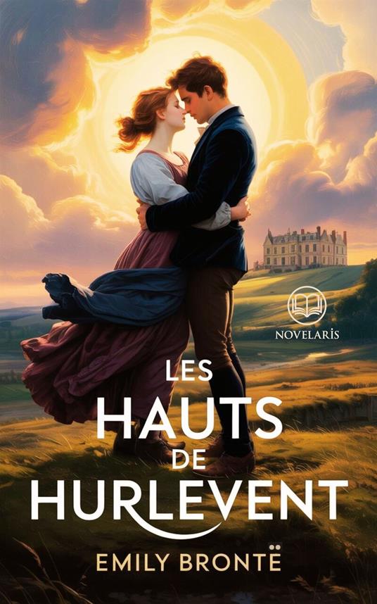 Emily Brontë – Les Hauts de Hurlevent