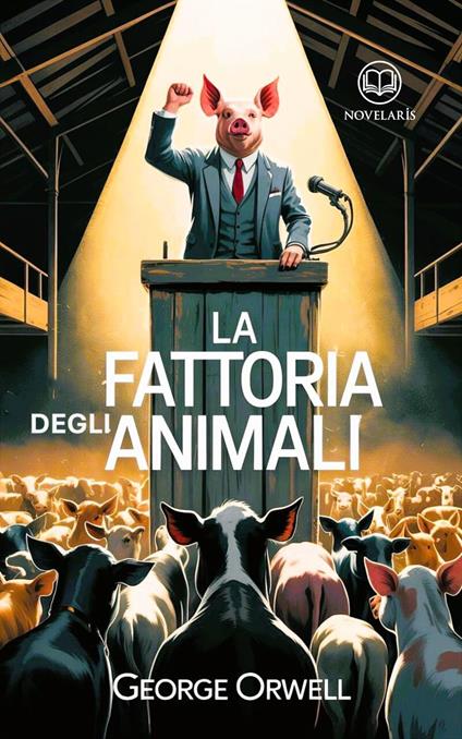 George Orwell - Fattoria degli animali - George Orwell,Enrico Dalverni - ebook