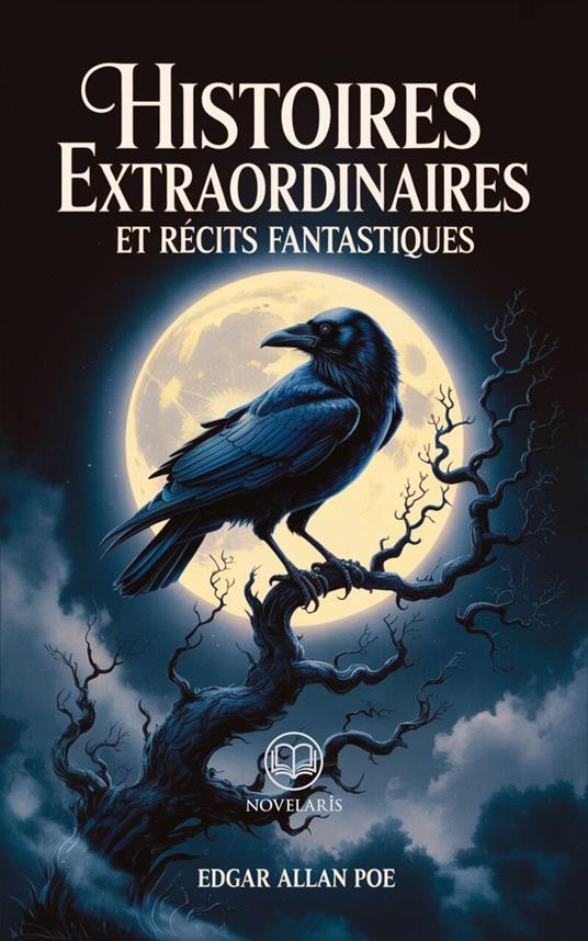 Edgar Allan Poe – Histoires extraordinaires et récits fantastiques