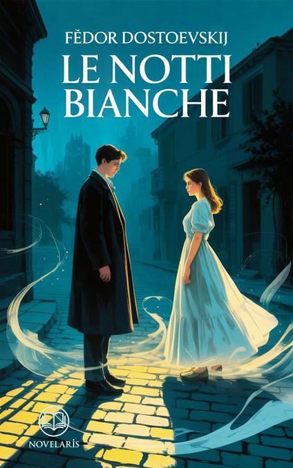 Le notti bianche - Fedor Michajlov Dostoevskij,Alessandro Valdorini - ebook