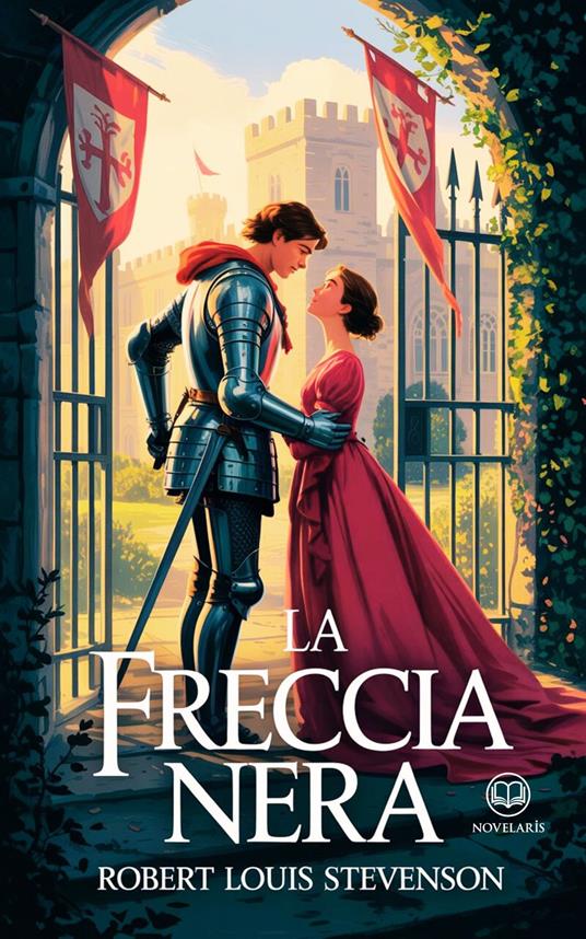 La freccia nera - Robert Louis Stevenson,Alessio Marandino - ebook