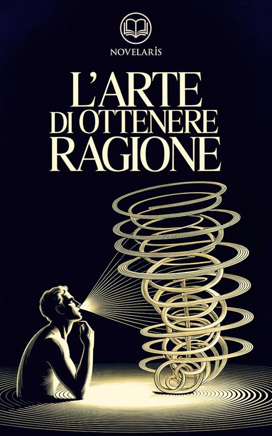 Schopenhauer - L’arte di ottenere ragione - Arthur Schopenhauer,Massimo Castiglione - ebook
