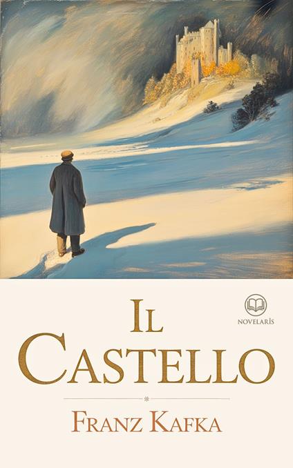 Il castello - Franz Kafka,Giuliano Feravanti - ebook