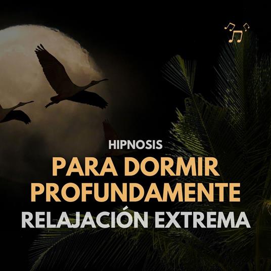 Hipnosis para Dormir Profundamente – Relajación Extrema