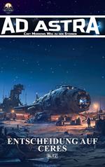 Ad Astra – Chet Morrows Weg zu den Sternen, Neue Abenteuer 08: Entscheidung auf Ceres