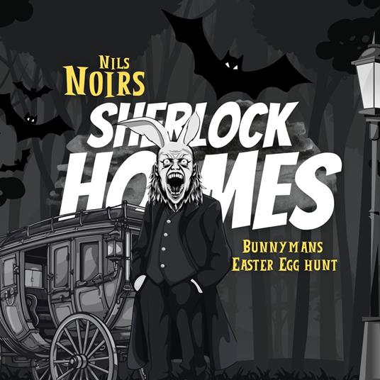 Nils Noirs Sherlock Holmes, Staffel 4 Folge 1: Bunnymans Easter Egg Hunt