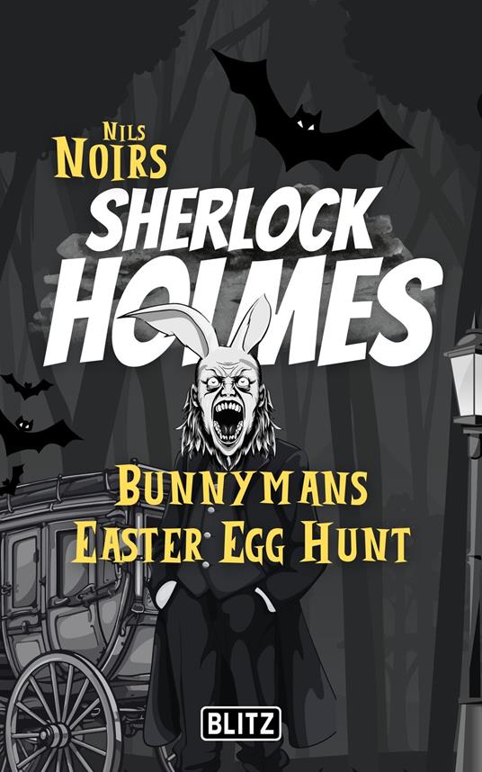 Bunnymans Easter Egg Hunt (Nils Noirs Sherlock Holmes 13)