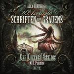 H. P. Lovecrafts Schriften des Grauens - Folge 6: Der dunkle Fremde