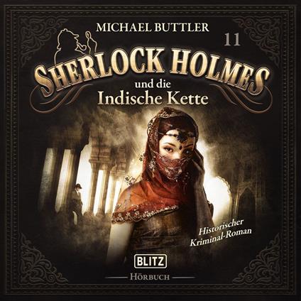 Neues von Sherlock Holmes - Die Hörbücher - Folge 11: Sherlock Holmes und die indische Kette