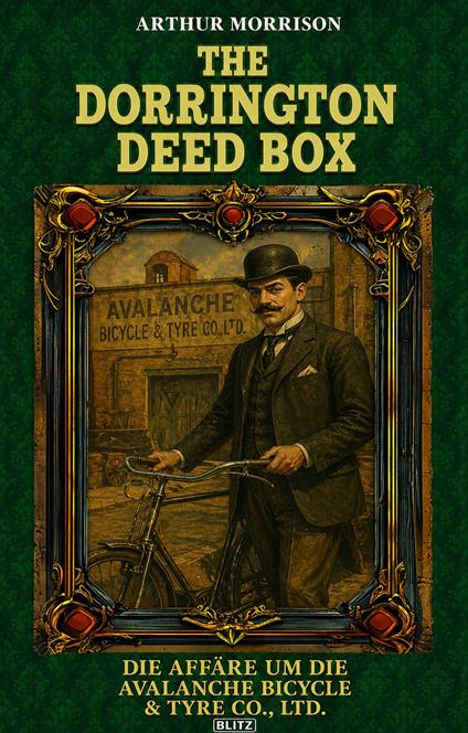 The Dorrington Deed Box 04: Die Affäre Um Die Avalanche Bicycle & Tyre Co., Ltd.