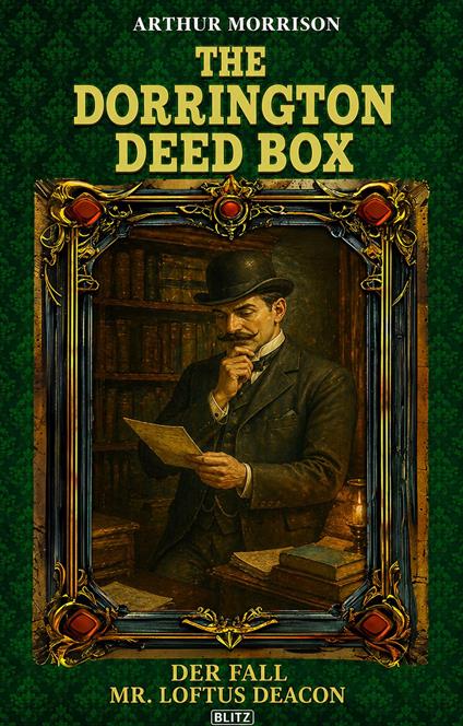 The Dorrington Deed Box 05: Der Fall Mr. Loftus Deacon