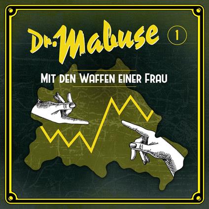 Dr. Mabuse - Folge 1: Mit den Waffen einer Frau