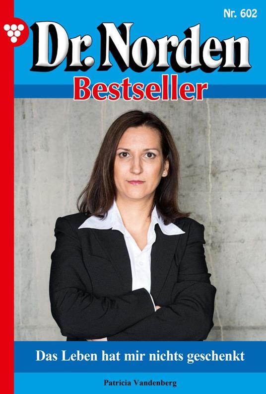 Das Leben hat mir nichts geschenkt