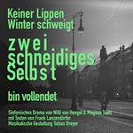 Keiner Lippen Winter schweigt - Zweischneidiges Selbst