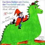 Das kleine Büchlein vom Drachen, über Freundschaft und Liebe