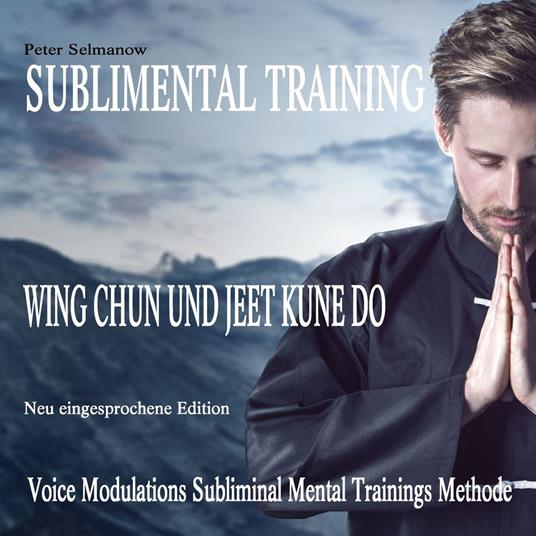 Sublimental Training - Wing Chun und Jeet Kune Do