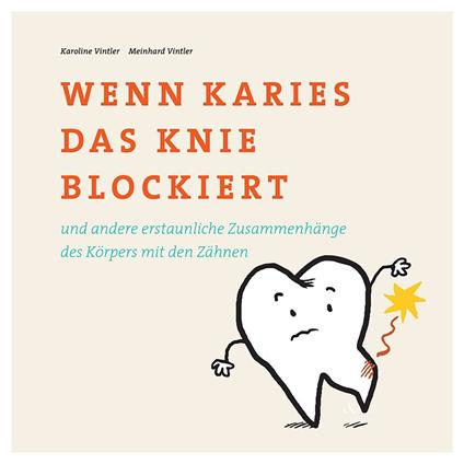 Wenn Karies das Knie blockiert