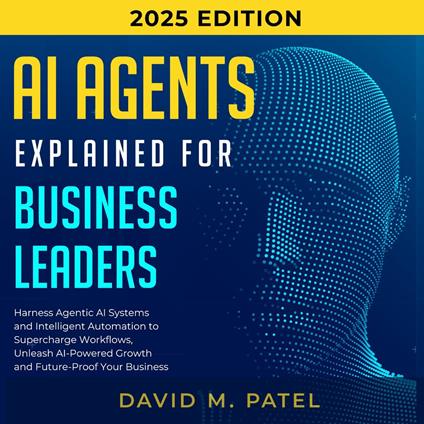 AI Agents Explained for Business Leaders