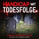 Handicap mit Todesfolge