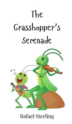 The Grasshopper's Serenade - Rafael Sterling - cover
