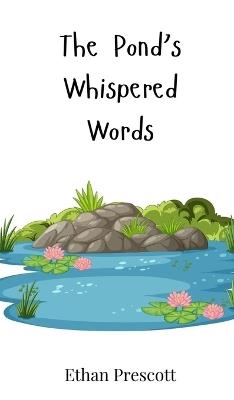 The Pond's Whispered Words - Ethan Prescott - cover