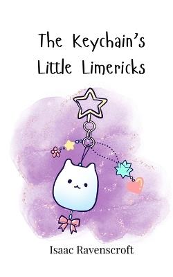 The Keychain's Little Limericks - Isaac Ravenscroft - cover