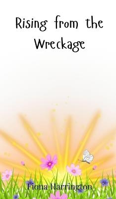 Rising from the Wreckage - Fiona Harrington - cover