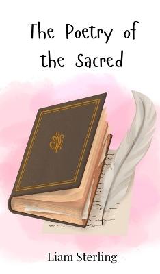 The Poetry of the Sacred - Liam Sterling - cover
