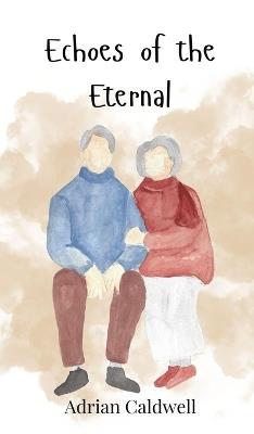 Echoes of the Eternal - Adrian Caldwell - cover