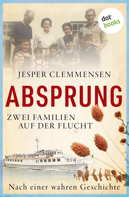 Absprung – Zwei Familien auf der Flucht