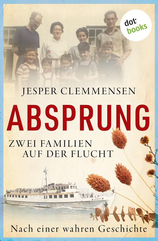 Absprung – Zwei Familien auf der Flucht