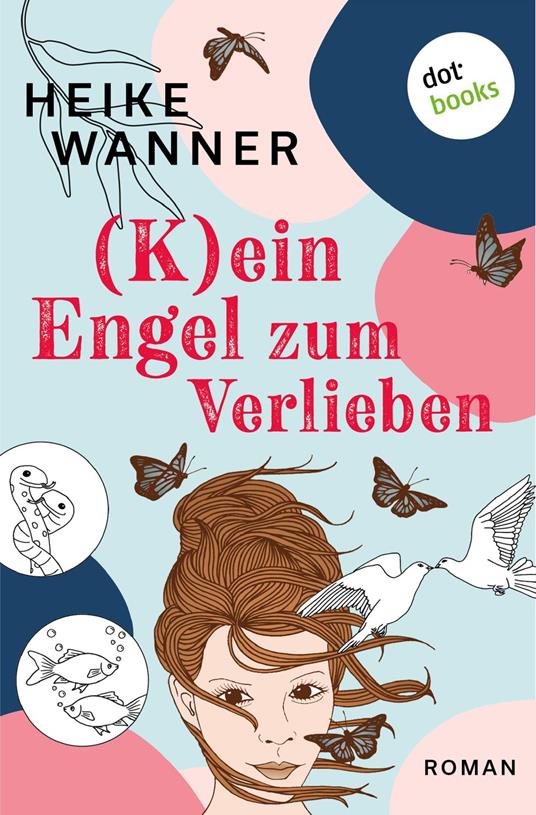 (K)ein Engel zum Verlieben - oder: Für immer und eh nicht