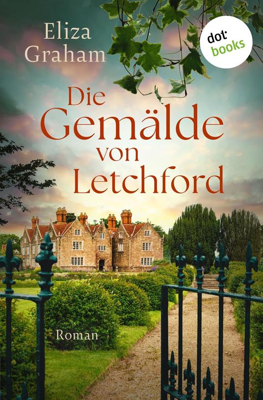 Die Gemälde von Letchford - Eliza Graham,Elfriede Peschel - ebook