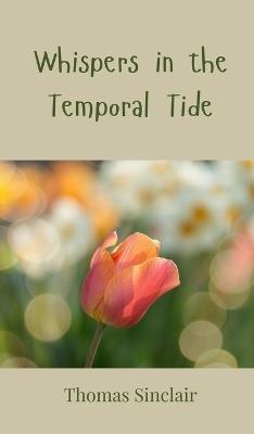 Whispers in the Temporal Tide - Thomas Sinclair - cover