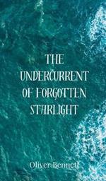 The Undercurrent of Forgotten Starlight