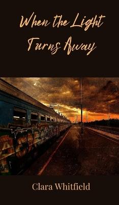 When the Light Turns Away - Clara Whitfield - cover